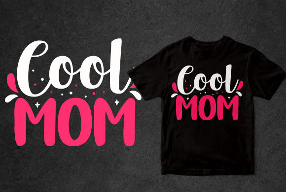 A Cool Mom T-Shirt Graphic for Handmade Crafting Projects